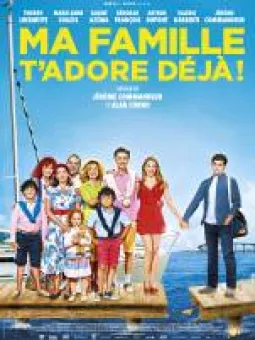 Ma famille t'adore déjà